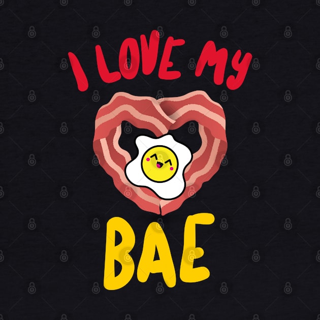 I Love My BAE by Feminist Foodie